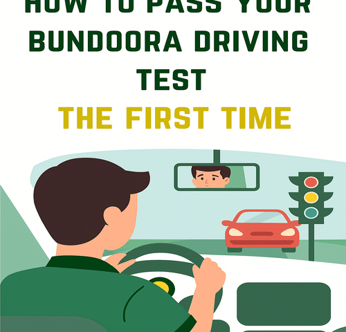 How to Pass Your Bundoora Driving Test the First Time – Expert Tips