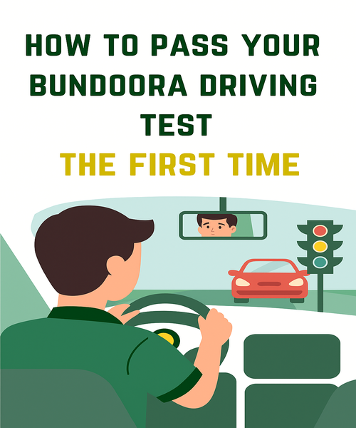 How to Pass Your Bundoora Driving Test the First Time – Expert Tips